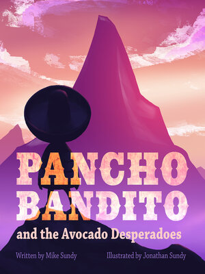 cover image of Pancho Bandito and the Avocado Desperadoes
